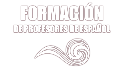 Cursos de formación de profesores de español como lengua extranjera Cursos de formación de profesores de español como lengua extranjera